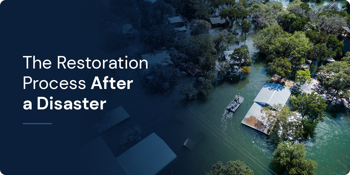 The Restoration Process After a Disaster | Expert Services